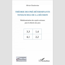 Théorie des pré-déterminants tendanciels de la décision