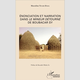 Énonciation et narration dans <em>le mineur</em> détourné de boubacar sy