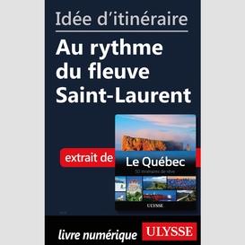 Idée d'itinéraire - au rythme du fleuve saint-laurent