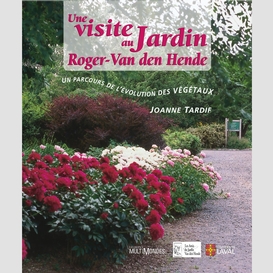 Une visite au jardin roger-van den hende : un parcours de l'évolution des végétaux