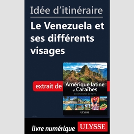 Idée d'itinéraire - le venezuela et ses différents visages