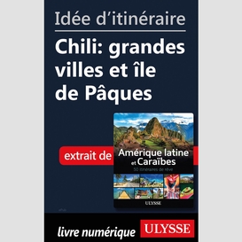 Idée d'itinéraire - chili: grandes villes et île de pâques