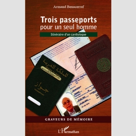 Trois passeports pour un seul homme