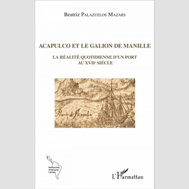 Acapulco et le galion de manille