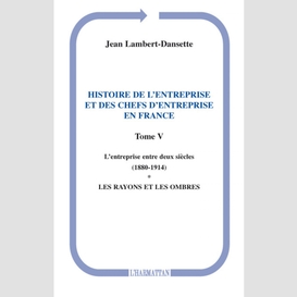 Histoire de l'entreprise et des chefs d'entreprise en france