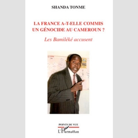 La france a-t-elle commis un génocide au cameroun ?