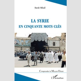 La syrie en cinquante mots clés