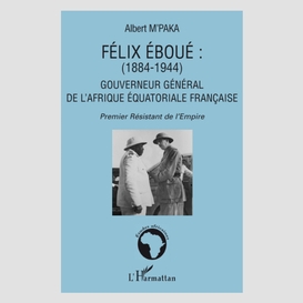 Félix eboué 1884-1944