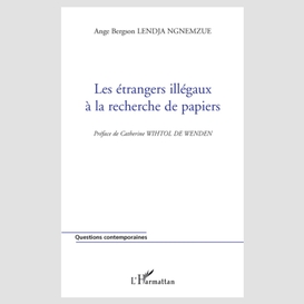 Les étrangers illégaux à la recherche de papiers