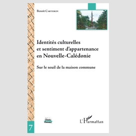 Identités culturelles et sentiment d'appartenance en nouvelle-calédonie