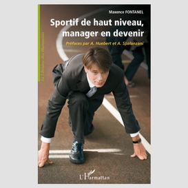 Sportif de haut niveau, manager en devenir