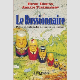 Le russionnaire : petite encyclopédie de toutes les russies