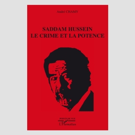 Saddam hussein le crime et la potence