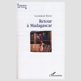 Retour à madagascar