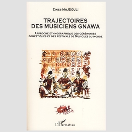 Trajectoires des musiciens gnawa