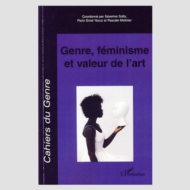 Genre , féminisme et valeur de l'art