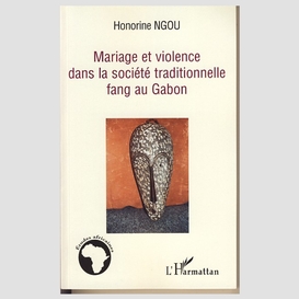 Mariage et violence dans la société traditionnelle fang au gabon