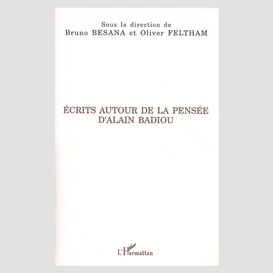 Ecrits autour de la pensée d'alain badiou