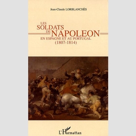 Les soldats de napoléon en espagne et au portugal
