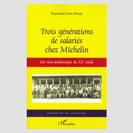 Trois générations de salariés chez michelin