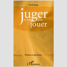 Juger n'est pas jouer