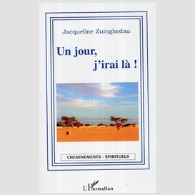 Un jour, j'irai là !