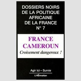 France cameroun, croisement dangereux