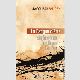 La fatigue d'être