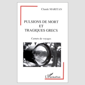 Pulsions de mort et tragiques grecs