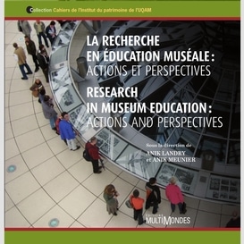 La recherche en éducation muséale : actions et perspectives/research in museum education : actions and perspectives