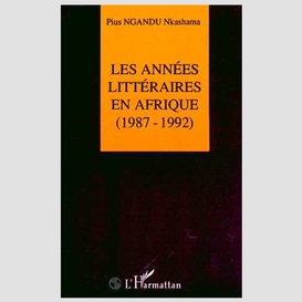 Les années littéraires en afrique (1987-1992)