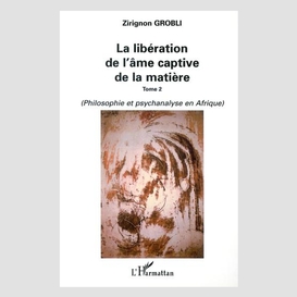 La libération de l'âme captive de la matière