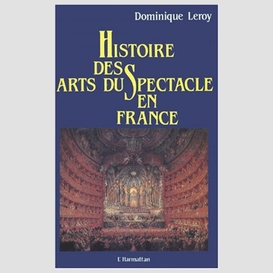 Histoire des arts du spectacle en france