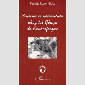 Cuisine et nourriture chez les gbaya de centrafrique