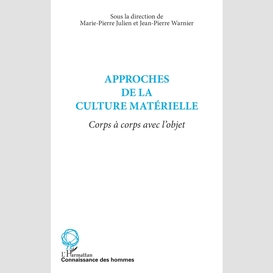 Approches de la culture matérielle