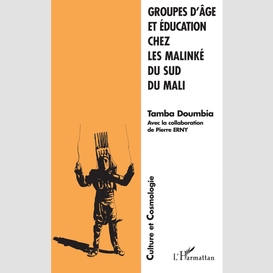 Groupes d'âge et éducation chez les malinké du sud du mali