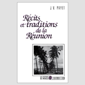 Récits et traditions de la réunion