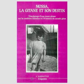 Mossa, la gitane et son destin