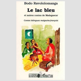 Le lac bleu et autres contes de madagascar