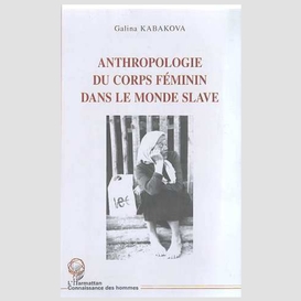 Anthropologie du corps feminin dans le monde slave