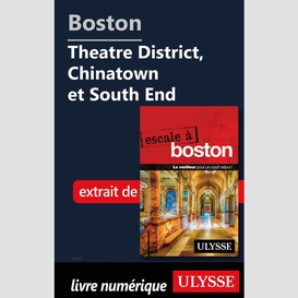 Boston - theatre district, chinatown et south end