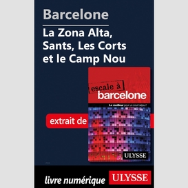 Barcelone - la zona alta, sants, les corts et le camp nou