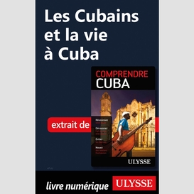 Les cubains et la vie à cuba