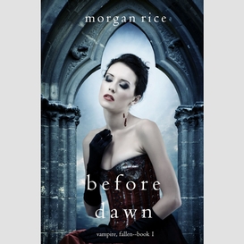 Before dawn (vampire, fallen--book 1)