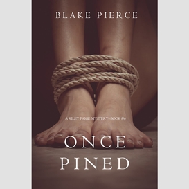 Once pined (a riley paige mystery--book 6)