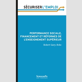 Performance sociale, financement et réformes de l'enseignement supérieur