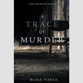 A trace of murder (a keri locke mystery--book #2)