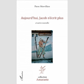 Aujourd'hui, jacob n'écrit plus