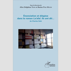 Enonciation et diégèse dans le roman 