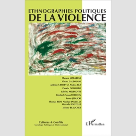 Ethnographies politiques de la violence